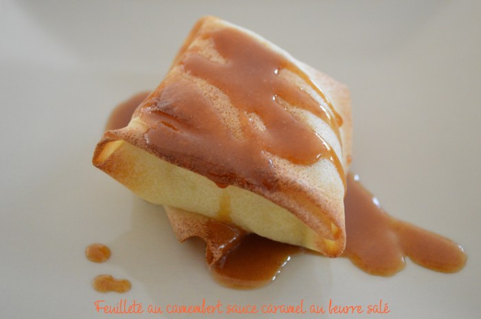 Feuilleté au camembert sauce caramel au beurre salé