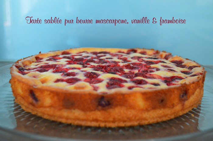 Tarte sablée pur beurre mascarpone, vanille & framboise